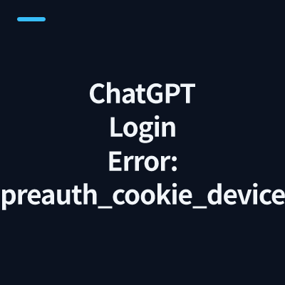 ChatGPT Login Error: preauth_cookie_device_check_failed · Unusual Activity (2026)